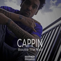 Boutte The Fool - CAPPIN'