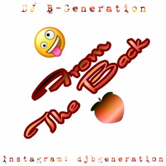 DJ B-Generation - From The Back Challenge #Twerk #FromTheBack