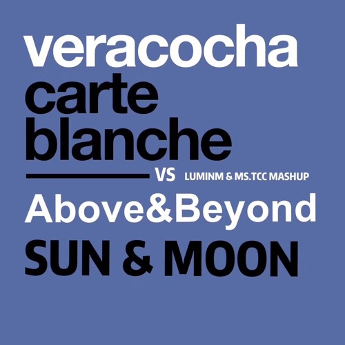 Carte Blanche VS Sun & Moon Mashup ( MS.TCC & Luminn Mashup)