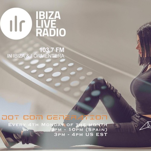 Dot Com Generation | Ibiza Live Radio | Deep Melodic Spring Vibes | Ep 32