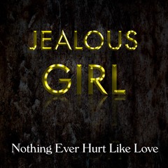 Nothing Ever Hurt Like Love