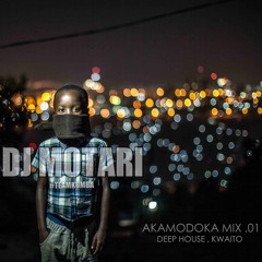 AKAMODOKA .O1 MIX  -  DJ MOTARI - Deep House X Kwaito