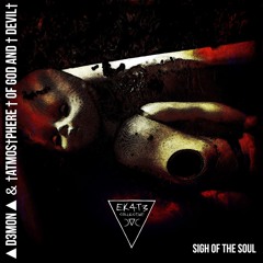 ▲D3M0N▲ & †ATMOS†PHERE † OF GOD AND † DEVIL† - Sigh Of The Soul