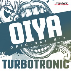 Turbotronic - OIYA (Original Mix)