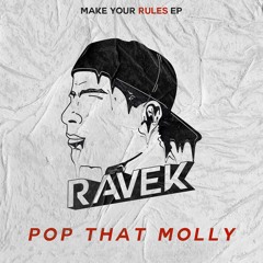 Ravek - Pop That Molly