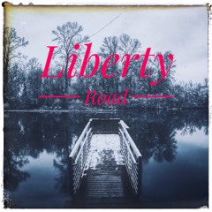 Liberty Road (Music Video in description)