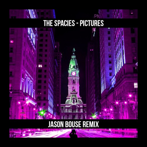 The Spacies - Pictures (Jason Bouse Remix)