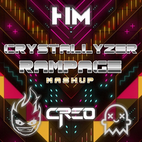 Dex Arson X Creo - Crystallizer Rampage (ColBreakz Remix) (Mashup)