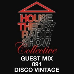 HOUSE THEORY RADIO SHOW 091 - Disco Vintage