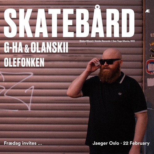 Skatebård at Jaeger Oslo - live recording 22/02/2019