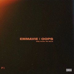 Emmavie - Oops (Re-work)