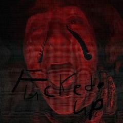fucked.up (Prod.CjD)