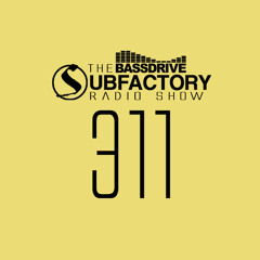 Subfactory Radio #311