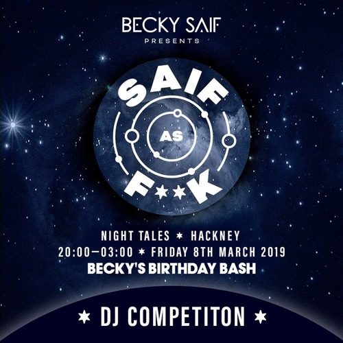 Becky Saif presents Saif As F**k” - Illusive UK