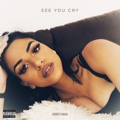 See You Cry (prod. XanGang)