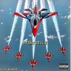 DisMISSILE - Slym Blanco