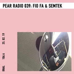 PearRadio039: Fio Fa & Semtek - RNAL 106.4FM - 25/02/19