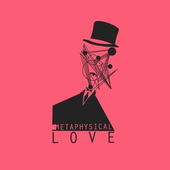 Metaphysical Love