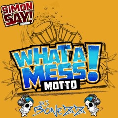 Motto - What A Mess (Get Di Party Wet) (Dj Bonezz Intro)