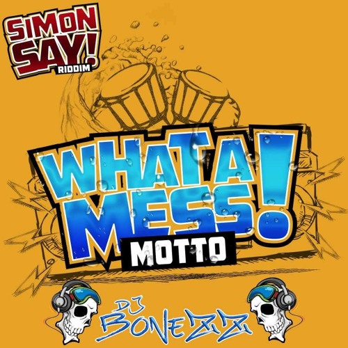 Motto - What A Mess (Get Di Party Wet) (Dj Bonezz Intro)