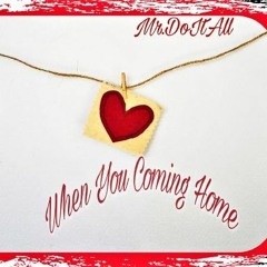 When You Coming Home