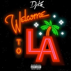 Welcome 2 LA Vol . 2 - DJ Kai