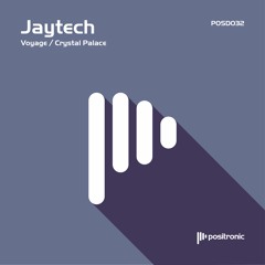 Jaytech - Voyage [Positronic]