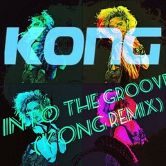 MADONNA - INTO THE GROOVE (KONG REMIX)