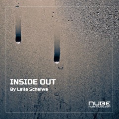 MIXED BY LEILA SCHEIWE - INSIDE OUT 001 @ NUBE MUSIC