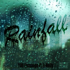 YOU Exchange X G-Nelly - Rainfall