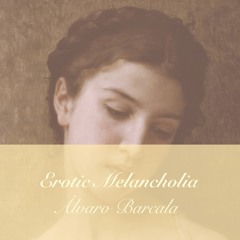 Erotic Melancholia I