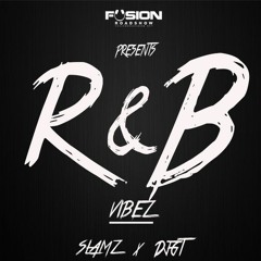 DJ GT x #SLAMZ - FEB 2019 - R&B VIBEZ