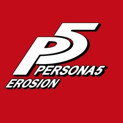 [Persona 5 OST] 103 - Erosion