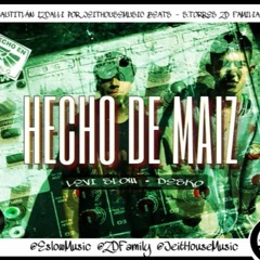 ZD Familia - Hecho De Maíz - (Eslow - X-Desko)