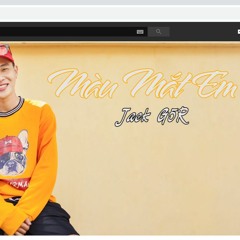 Màu Mắt Em - Jack - G5R