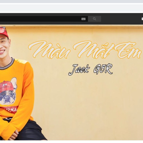 Màu Mắt Em - Jack - G5R
