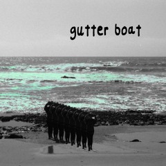 Get A Life - Gutter Boat
