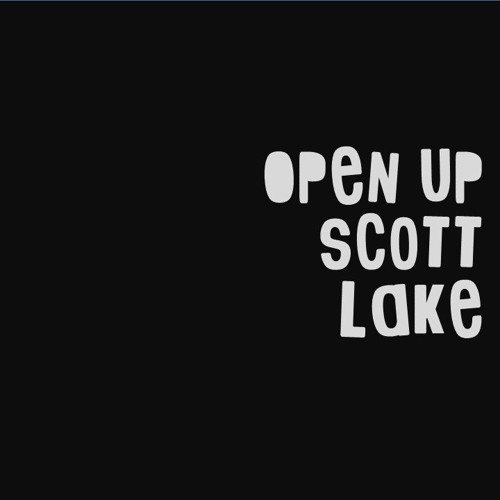 Open Up - Scott Lake