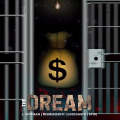 The Dream (feat. DisMissedFit & Locksmith)