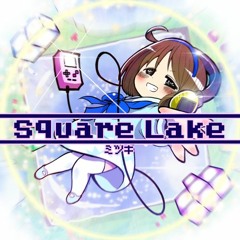 【Muse Dash】ミツキ - Square Lake