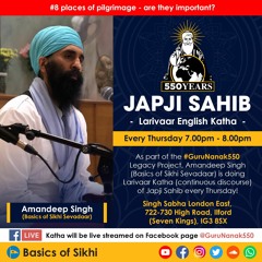 8 - Are places of pilgrimage important - Pauri 6 Japji Sahib - Amandeep Singh Ji