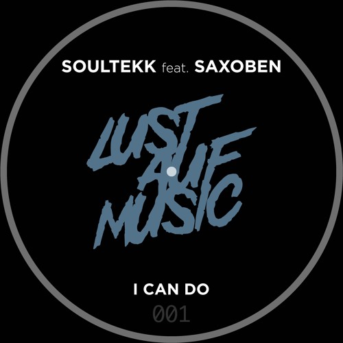 Soultekk ft. SaxoBen - I Can Do (Original Saxy Mix)