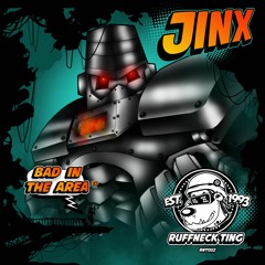 Jinx - Bad In The Area RNT052