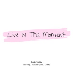 Live In This Moment ft. Vizsion & prod. Locke | Original Song