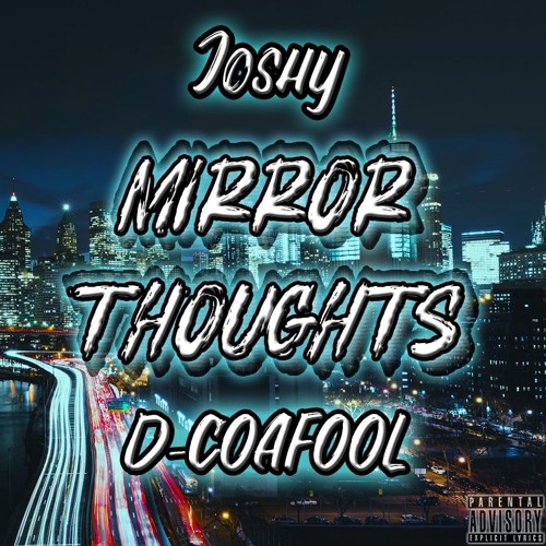 Mirror Thoughts(Feat. D-COAFOOL)