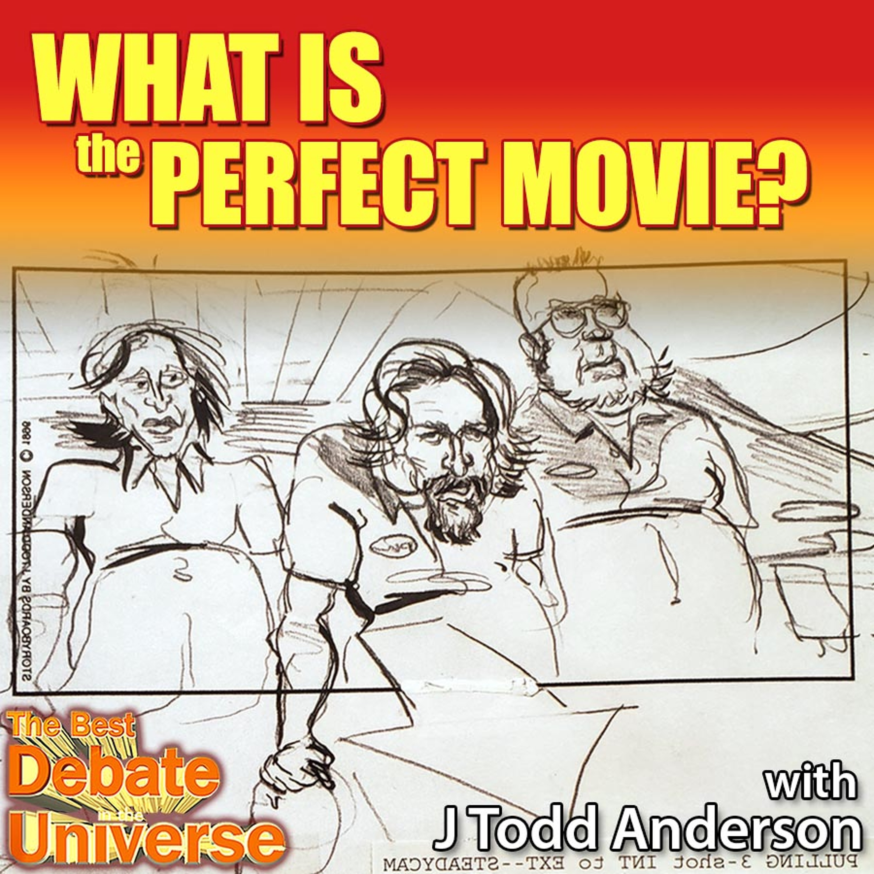 #129 - What is the perfect movie? J Todd Anderson, Ron Babcock, Maddox, Big Lebowski episode artwork