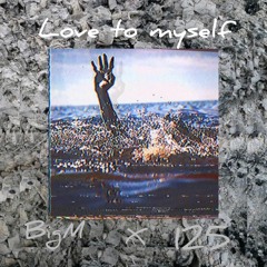 BigM & 125 - Love To Myself