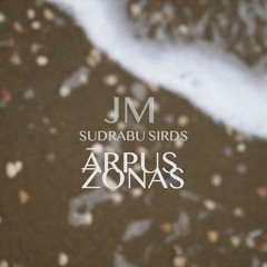 ĀRPUS ZONAS (PIED. SUDRABU SIRDS)