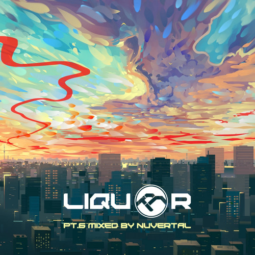 Liquor pt.6 mixed by Nuvertal