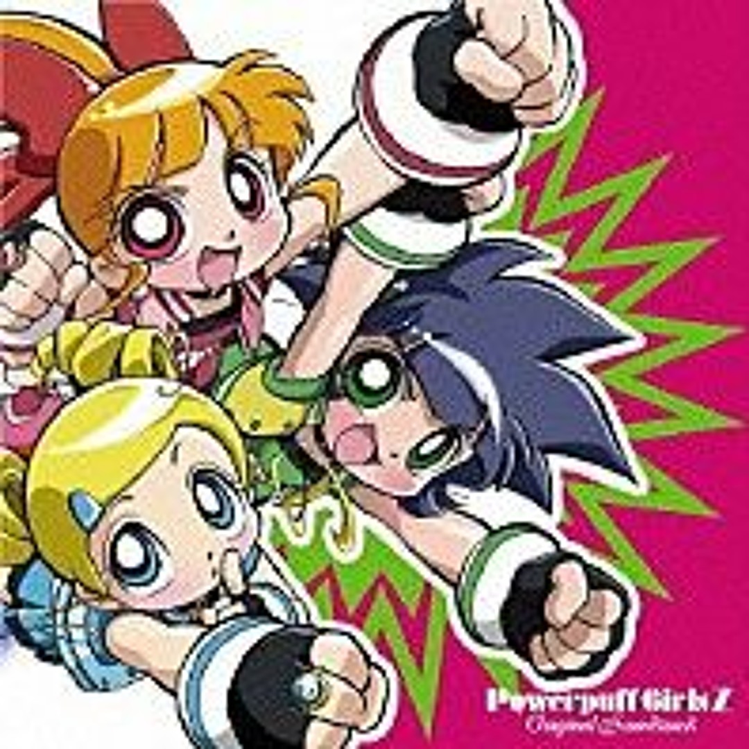 Stream 出ましたっ！パワパフガールズZ バブルスキャラソン